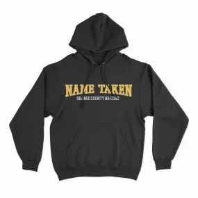 NAME TAKEN HOODIE