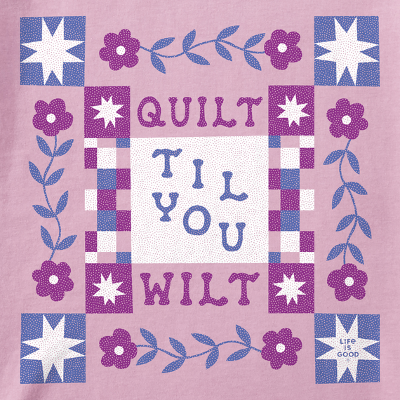 Women's Quilt Til You Wilt Short Sleeve  Tee